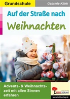 Gabriele Klink - Auf der Straße nach Weihnachten / Grundschule