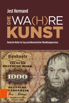 Jost Hermand - DIE WA(H)RE KUNST