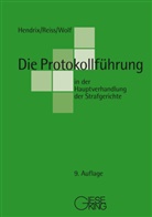 Pete Hendrix, Peter Hendrix, Günter Reiss, Günter (Dipl.-Rpfl. Reiss, Günter (Dipl.-Rpfl.) Reiss, T Wolf... - Die Protokollführung in der Hauptverhandlung der Strafgerichte