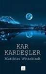 Matthias Wittekindt - Kar Kardesler