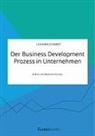 Leandra Schmidt - Der Business Development Prozess in Unternehmen. Aufbau und Implementierung