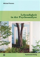 Michael Parsons, Eckehard Pioch, Susanne Buchner-Sabathy - Lebendigkeit in der Psychoanalyse