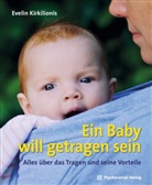 Evelin Kirkilionis, Thomas Harms - Ein Baby will getragen sein