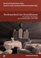 Agnes Arp, Christof Beyer, Rainer Erices, Guski-Leinwan, Susanne Guski-Leinwand, Susanne Guski-Leinwand u a... - Seelenarbeit im Sozialismus