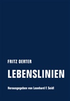 Fritz Oerter, Leonhar F Seidl, Leonhard F Seidl, Leonhard F. Seidl - Lebenslinien