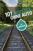 Sabine Börchers - 101 Ausflüge ohne Auto in Rhein-Main