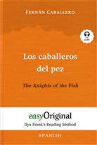 Fernán Caballero, EasyOriginal Verlag, Ilya Frank - Los caballeros del pez / The Knights of the Fish (with free audio download link)