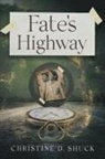 Christine D. Shuck - Fate's Highway