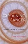 Anya Plutynski, Anya (Associate Professor Plutynski, Plutynski Anya - Explaining Cancer