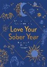 Kate Baily, Mandy Manners - Love Your Sober Year: A Seasonal Guide to Alcohol-Free Living
