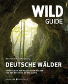 Björn Nehrhoff von Holderberg - Wild Guide Deutsche Wälder