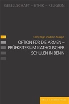 Coffi Régis Vladimir Akakpo - Option für die Armen - Prüfkriterium katholischer Schulen in Benin