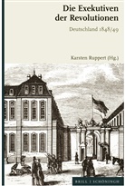 Karsten Ruppert - Die Exekutiven der Revolutionen