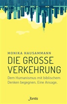 Monika Hausammann, Hausammann  Monika - Die große Verkehrung