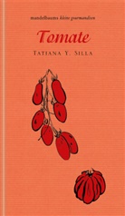 Tatiana Y Silla, Tatiana Y. Silla, Linda Wolfsgruber, Linda Wolfsgruber - Tomate