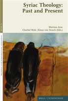 Martina Aras, Charbe Rizk, Charbel Rizk, Klaus von Stosch, Klaus von Stosch - Syriac Theology: Past and Present