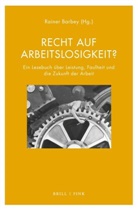 Raine Barbey, Rainer Barbey - Recht auf Arbeitslosigkeit?