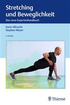 Kari Albrecht, Karin Albrecht, Stephan Meyer - Stretching und Beweglichkeit
