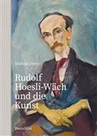 Mathias Jenny - Rudolf Hoesli-Wäch und die Kunst
