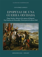 Luis Gómez Canseco - Epopeyas de una guerra olvidada