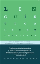 José Luis Cifuentes Honrbia, Luis Cifuentes Honrbia, Susana Rodríguez Rosique, Susana Cifuentes Honrubia Rodríguez Rosique - Configuración informativa y estructuración lingüística : evidencialidad, intersubjetividad y miratividad