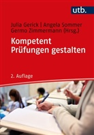 Julia Gerick, Angela Sommer, Germo Zimmermann, Germo Zimmermann (Prof. Dr.) - Kompetent Prüfungen gestalten