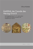 Olivia Kobiela - ÄsthEthik der Fremde des Herzog Ernst B