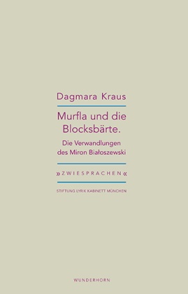 Dagmara Kraus, Ursula Haeusgen, Holger Pils - Murfla und die Blocksbärte. - Dagmara Kraus zu Miron Bialoszewski