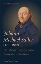 Konrad Baumgartner, August Laumer - Johann Michael Sailer (1751-1832)