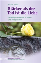 Maria Pagel - Stärker als der Tod ist die Liebe
