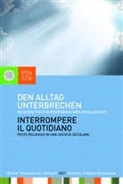 Jörg Ernesti, Martin M. Lintner, Martin M Lintner, Marku Moling, Markus Moling - Den Alltag unterbrechen