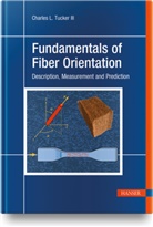 Charles L (III) Tucker, Charles L Tucker III, Charles L. Tucker III - Fundamentals of Fiber Orientation
