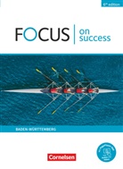 Jame Abram, James Abram, Michae Benford, Michael Benford, Steve Williams - Focus on Success - 6th edition - Ausgabe Baden-Württemberg - B1/B2