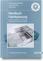 P Nyhuis, Pet Nyhuis, Peter Nyhuis, Jürge Reichardt, Jürgen Reichardt, Hans-Her Wiendahl... - Handbuch Fabrikplanung