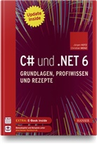 Jürge Kotz, Jürgen Kotz, Christian Wenz - C# und .NET 6 - Grundlagen, Profiwissen und Rezepte