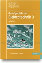 Arnol Führer, Arnold Führer, Klau Heidemann, Klaus Heidemann, Wolfgang Nerreter - Grundgebiete der Elektrotechnik