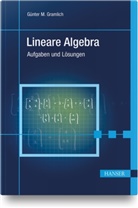 Günter M Gramlich, Günter M. Gramlich - Lineare Algebra