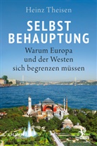 Heinz Theisen, Heinz (Prof. Dr.) Theisen - Selbstbehauptung