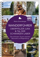 Martin Ehrensberger - Wanderführer Oberpfälzer Jura & Tal der Schwarzen Laber