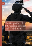 Jo Jakobsen - The Geopolitics of U.S. Overseas Troops and Withdrawal