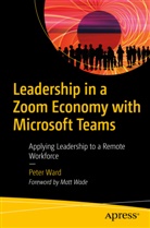 Peter Ward - Leadership in a Zoom Economy with Microsoft Teams