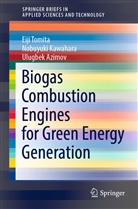 Ulugbek Azimov, Nobuyuk Kawahara, Nobuyuki Kawahara, Eij Tomita, Eiji Tomita - Biogas Combustion Engines for Green Energy Generation