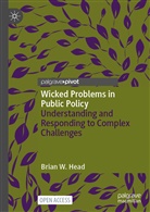 Brian Head, Brian W Head, Brian W. Head - Wicked Problems in Public Policy