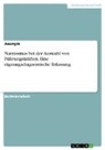 Anonym, Anonymous - Narzissmus bei der Auswahl von Führungskräften. Eine eignungsdiagnostische Erfassung