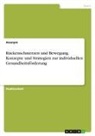 Anonym, Anonymous - Rückenschmerzen und Bewegung. Konzepte und Strategien zur individuellen Gesundheitsförderung