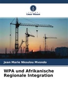 Jean Marie Nkoulou Mvondo - WPA und Afrikanische Regionale Integration