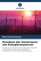 Elisé Arnaud Omang - Paradoxe der Governance von Energieressourcen