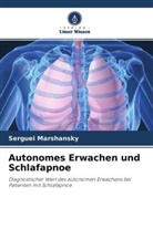Serguei Marshansky - Autonomes Erwachen und Schlafapnoe