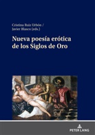 Javier Blasco, Cristina Ruiz Urbón - Nueva poesía erótica de los Siglos de Oro