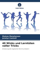 Jovelyn Cantrell, Mylen Manalansan, Mylene Manalansan - 40 Winks und Lerntüten voller Tricks